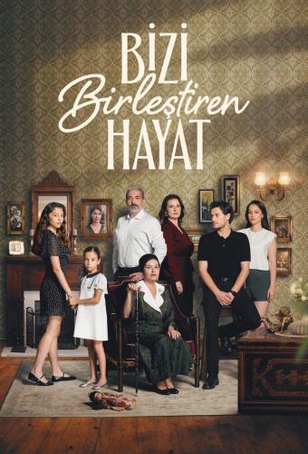 Bizi Birlestiren Hayat